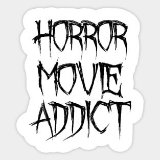 Horror Movie Addict Sticker